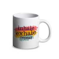 Mug with Inhale Exhale and Repeat