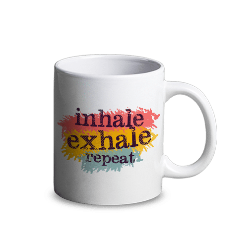 Mug with Inhale Exhale and Repeat