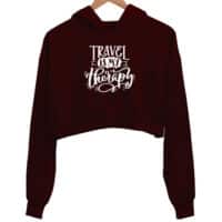 travel is my therapy maroon crop hoodie